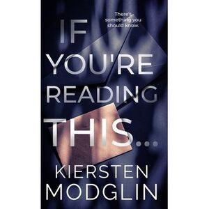 If You're Reading This... -- Kiersten Modglin